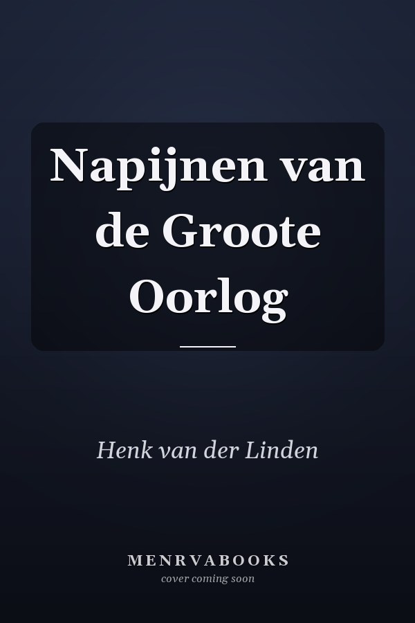 Napijnen van de Groote Oorlog