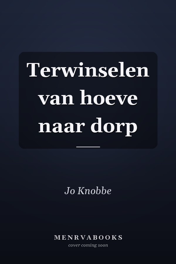 Terwinselen van hoeve naar dorp