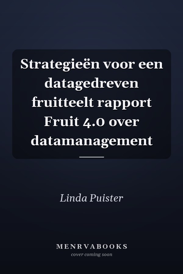 Strategieën voor een datagedreven fruitteelt rapport Fruit 4.0 over datamanagement