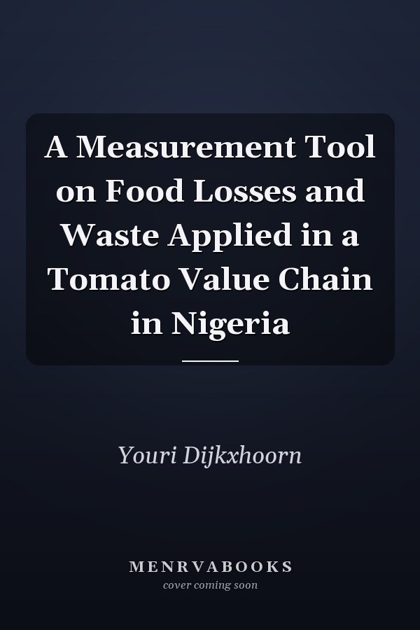 A Measurement Tool on Food Losses and Waste Applied in a Tomato Value Chain in Nigeria
