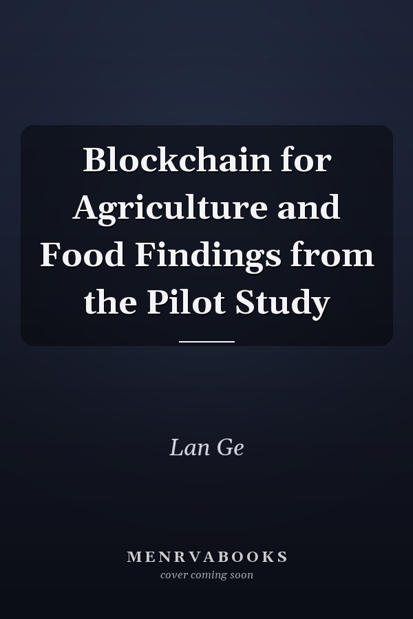 Blockchain for Agriculture and Food Findings from the Pilot Study