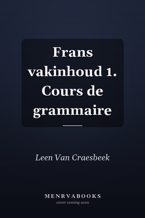 Frans vakinhoud 1. Cours de grammaire