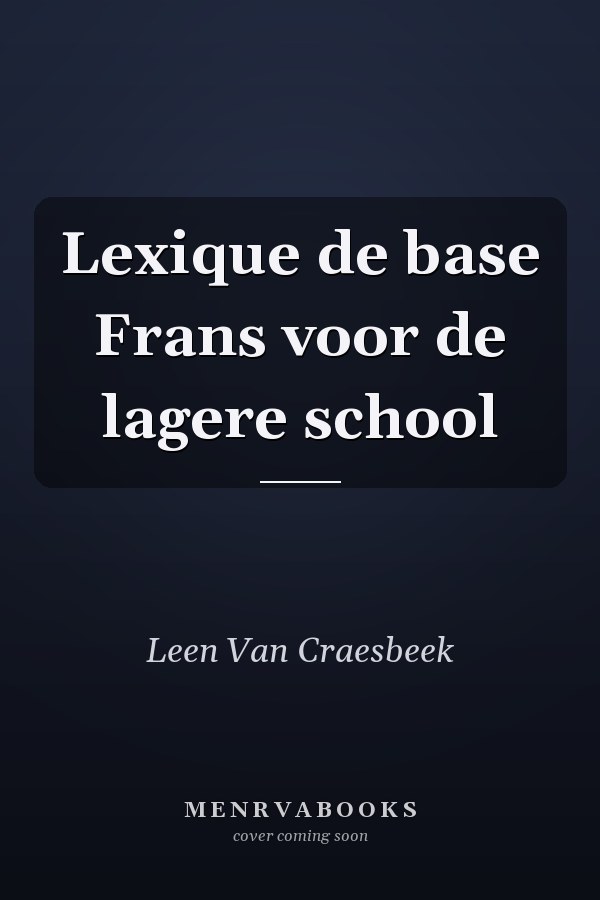 Lexique de base Frans voor de lagere school