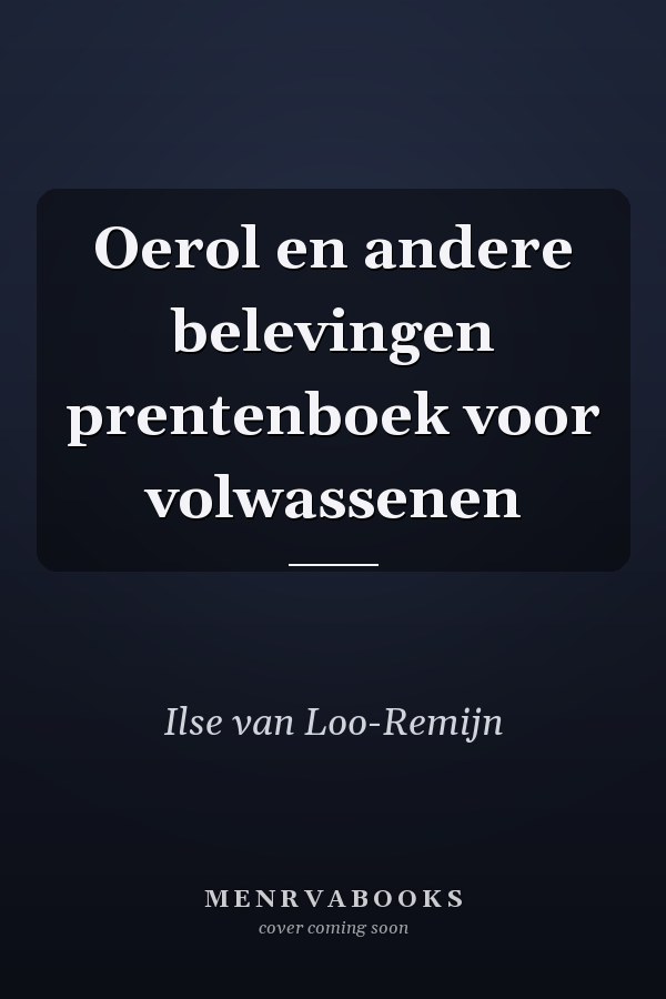 Oerol en andere belevingen prentenboek voor volwassenen