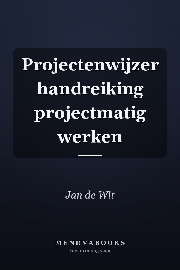 Projectenwijzer handreiking projectmatig werken