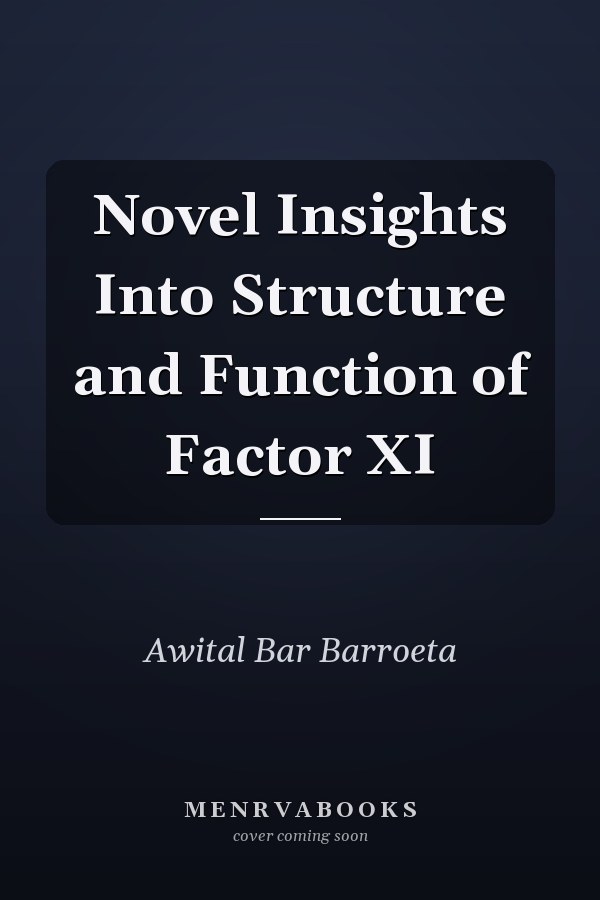Novel Insights Into Structure and Function of Factor XI