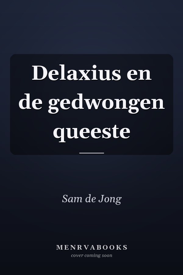 Delaxius en de gedwongen queeste