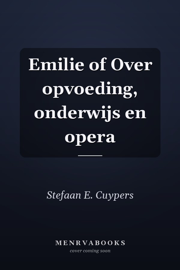 Emilie of Over opvoeding, onderwijs en opera
