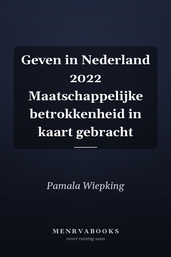 Geven in Nederland 2022 Maatschappelijke betrokkenheid in kaart gebracht