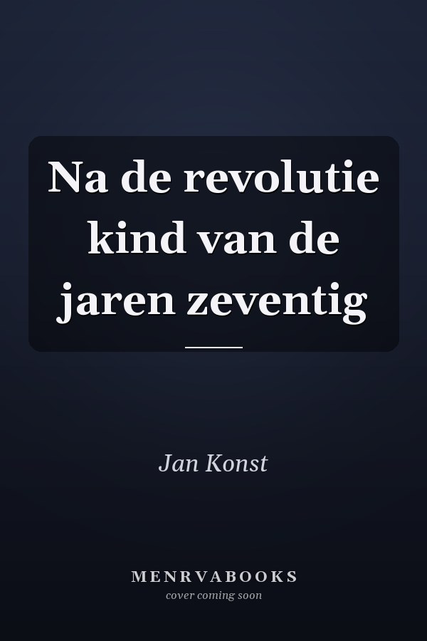Na de revolutie kind van de jaren zeventig