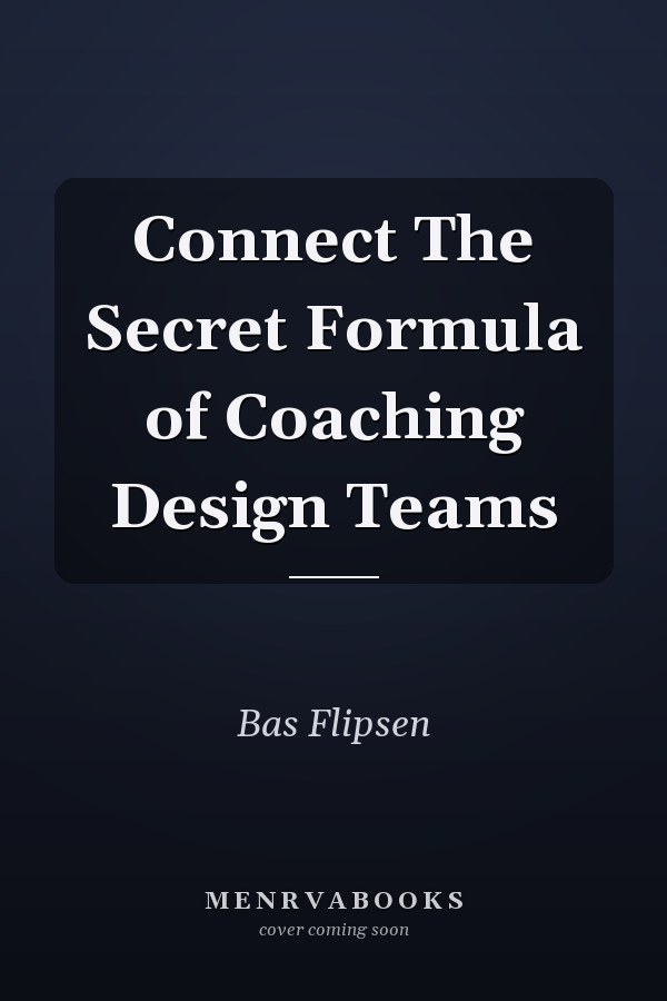 Connect The Secret Formula of Coaching Design Teams