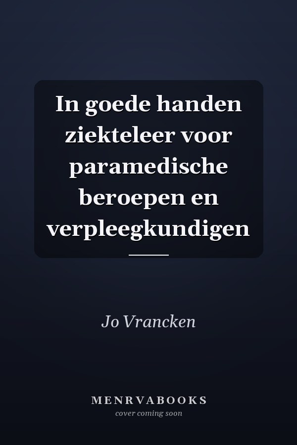 In goede handen ziekteleer voor paramedische beroepen en verpleegkundigen