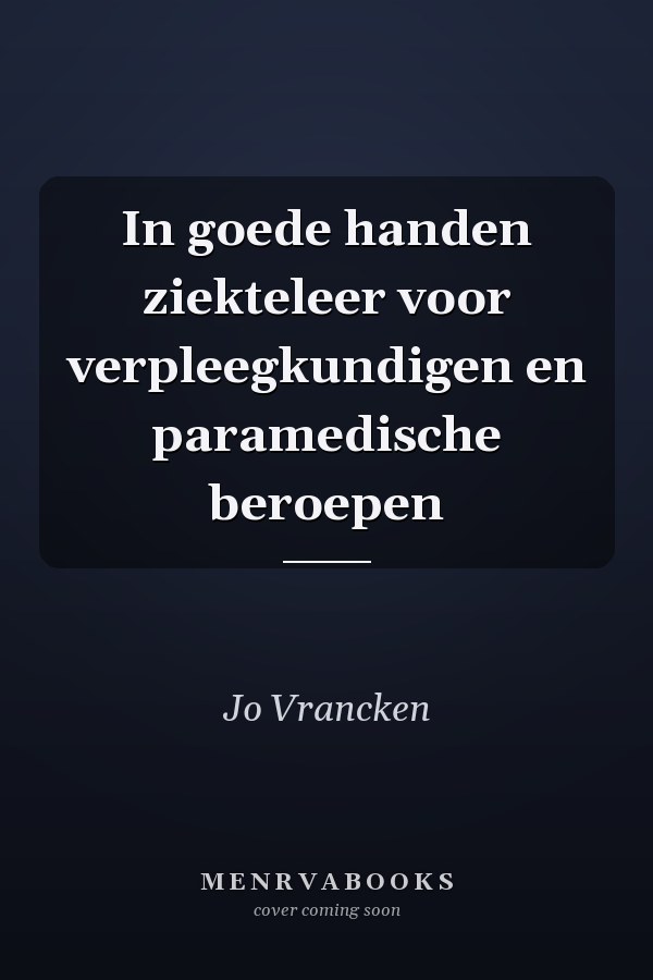 In goede handen ziekteleer voor verpleegkundigen en paramedische beroepen