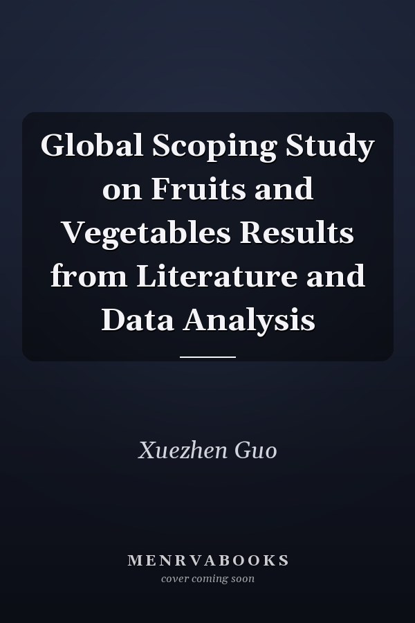 Global Scoping Study on Fruits and Vegetables Results from Literature and Data Analysis