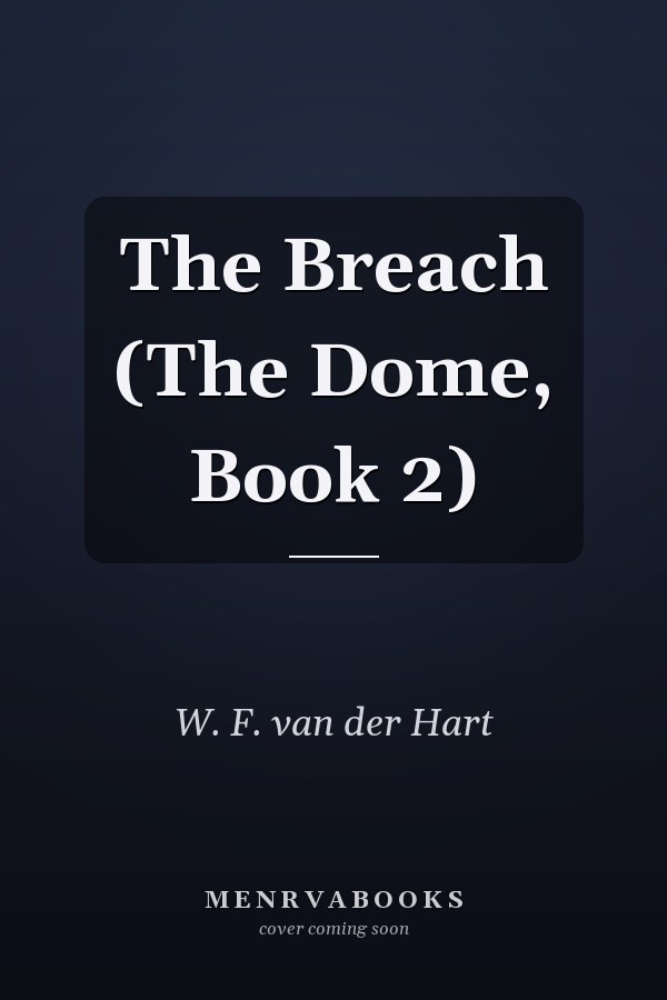 The Breach (The Dome, Book 2)