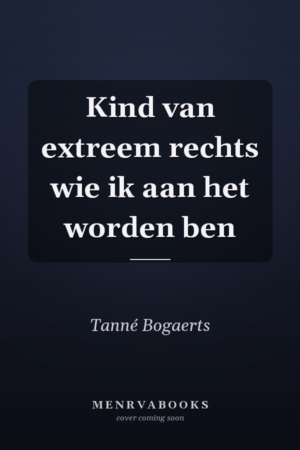 Kind van extreem rechts wie ik aan het worden ben