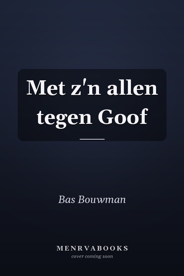 Met z'n allen tegen Goof