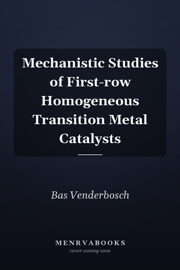 Mechanistic Studies of First-row Homogeneous Transition Metal Catalysts