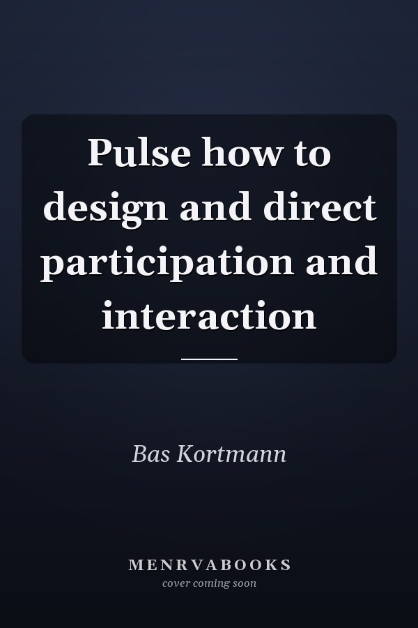 Pulse how to design and direct participation and interaction