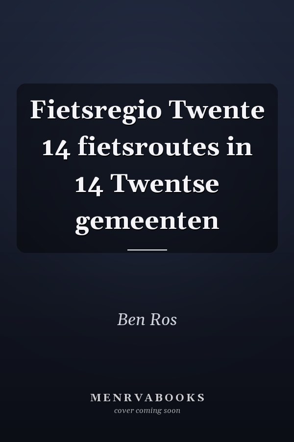 Fietsregio Twente 14 fietsroutes in 14 Twentse gemeenten