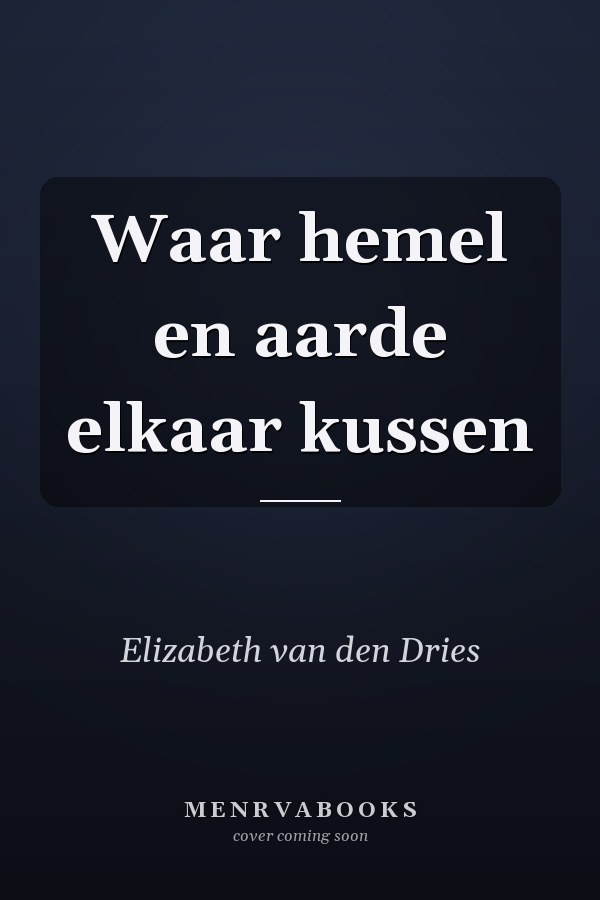 Waar hemel en aarde elkaar kussen