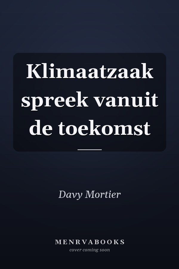 Klimaatzaak spreek vanuit de toekomst