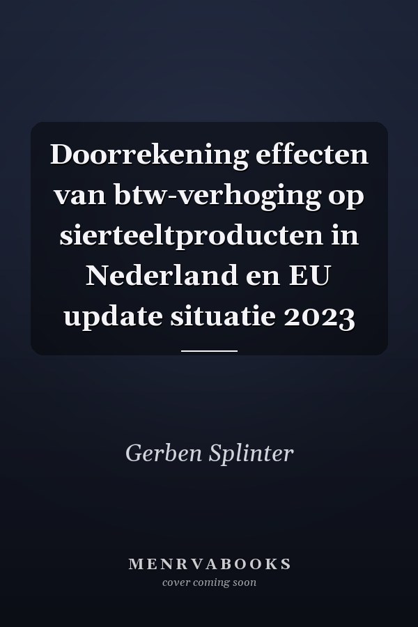 Doorrekening effecten van btw-verhoging op sierteeltproducten in Nederland en EU update situatie 2023