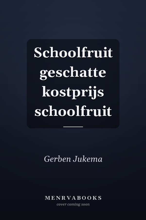 Schoolfruit geschatte kostprijs schoolfruit