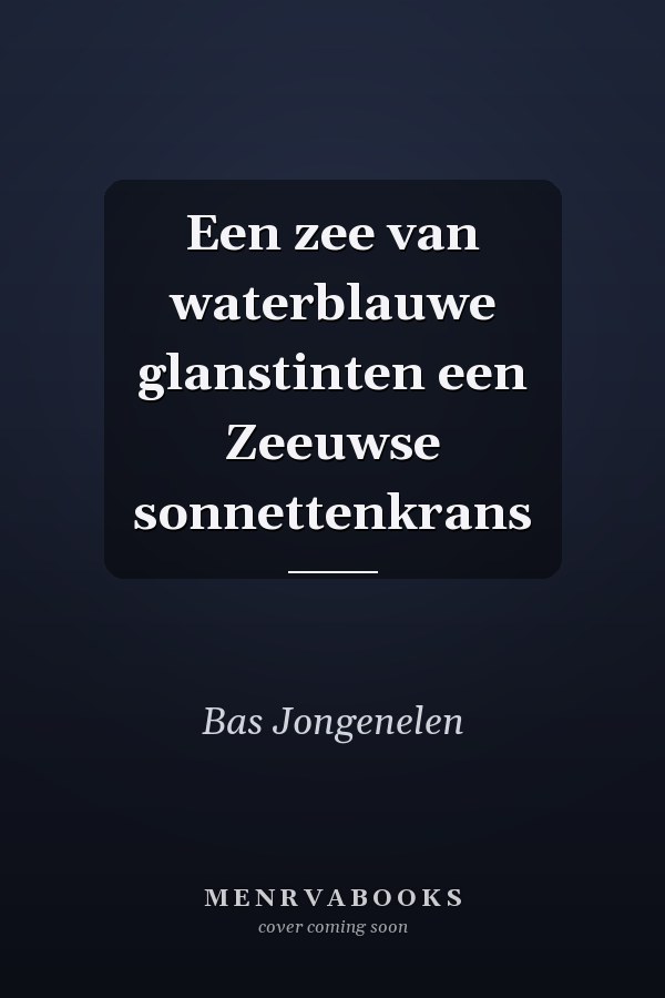 Een zee van waterblauwe glanstinten een Zeeuwse sonnettenkrans