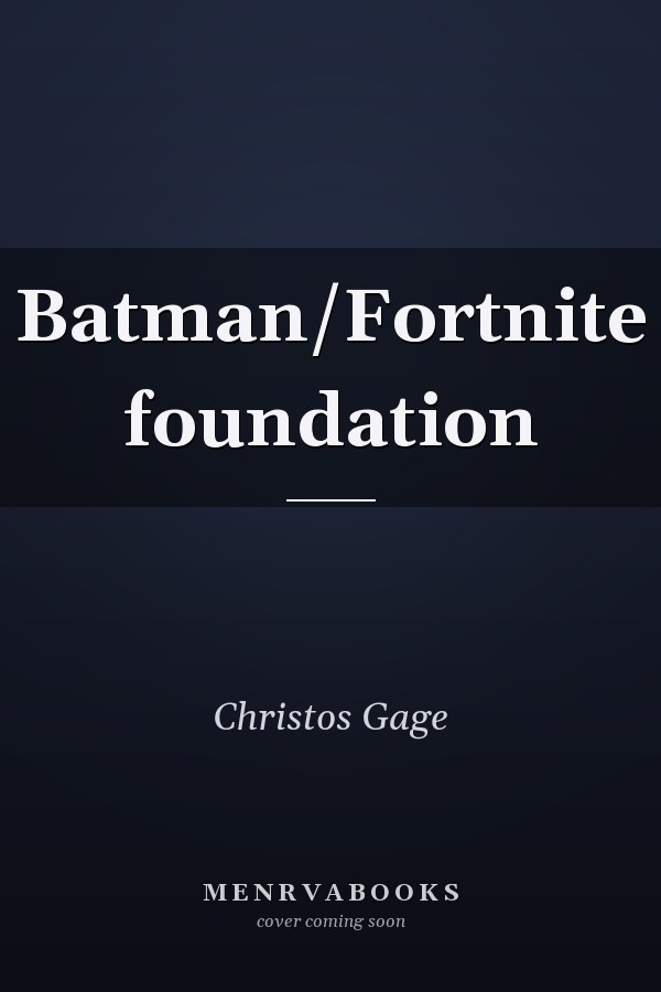 Batman/Fortnite foundation