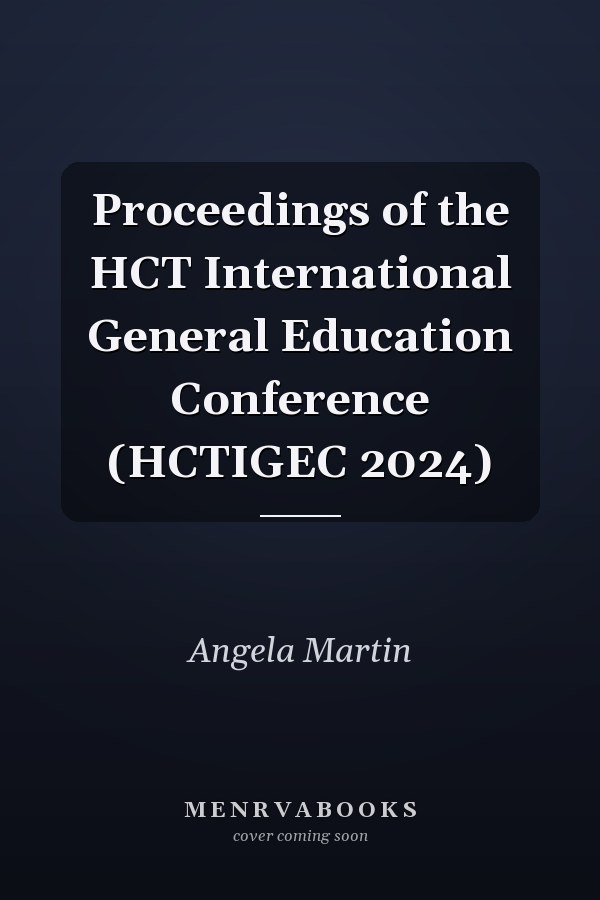 Proceedings of the HCT International General Education Conference (HCTIGEC 2024)