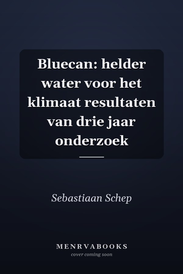 Bluecan: helder water voor het klimaat resultaten van drie jaar onderzoek