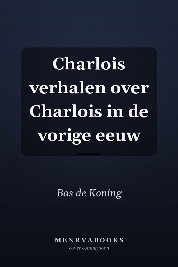 Charlois verhalen over Charlois in de vorige eeuw