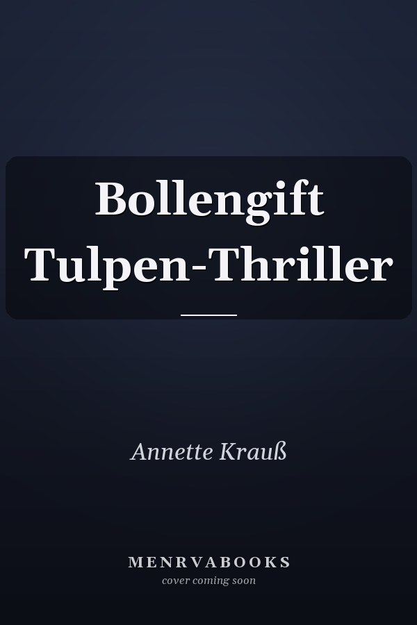Bollengift Tulpen-Thriller