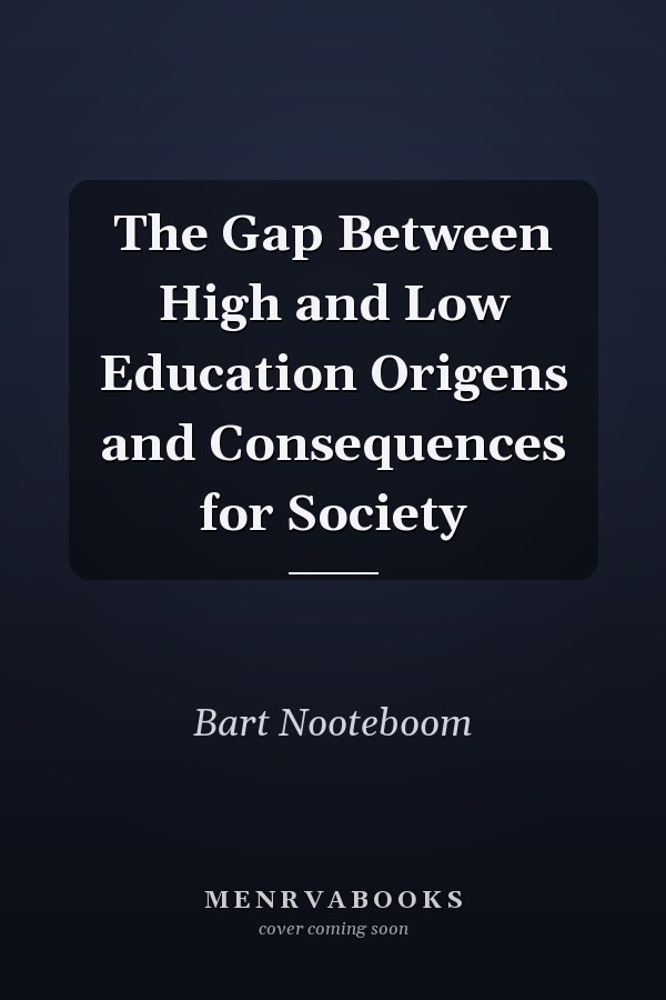 The Gap Between High and Low Education Origens and Consequences for Society