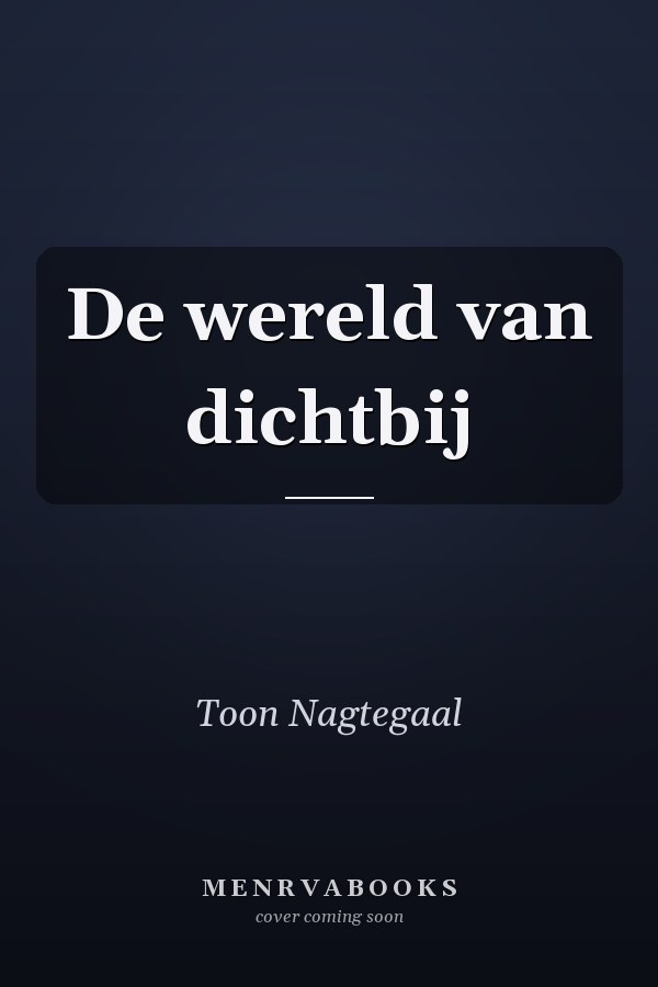 De wereld van dichtbij