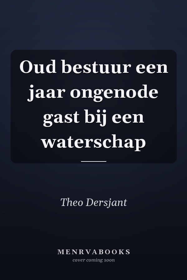 Oud bestuur een jaar ongenode gast bij een waterschap