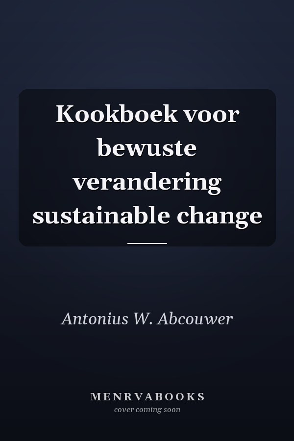 Kookboek voor bewuste verandering sustainable change
