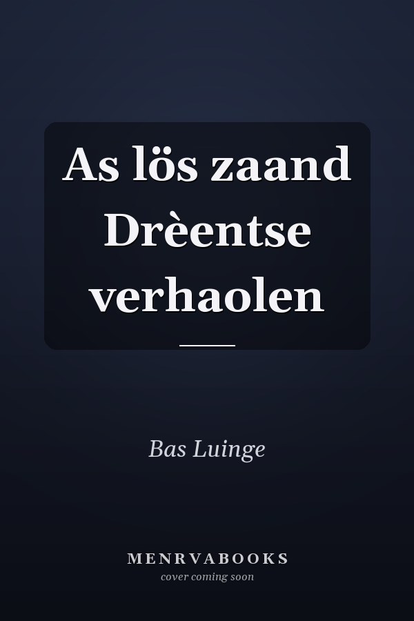 As lös zaand Drèentse verhaolen