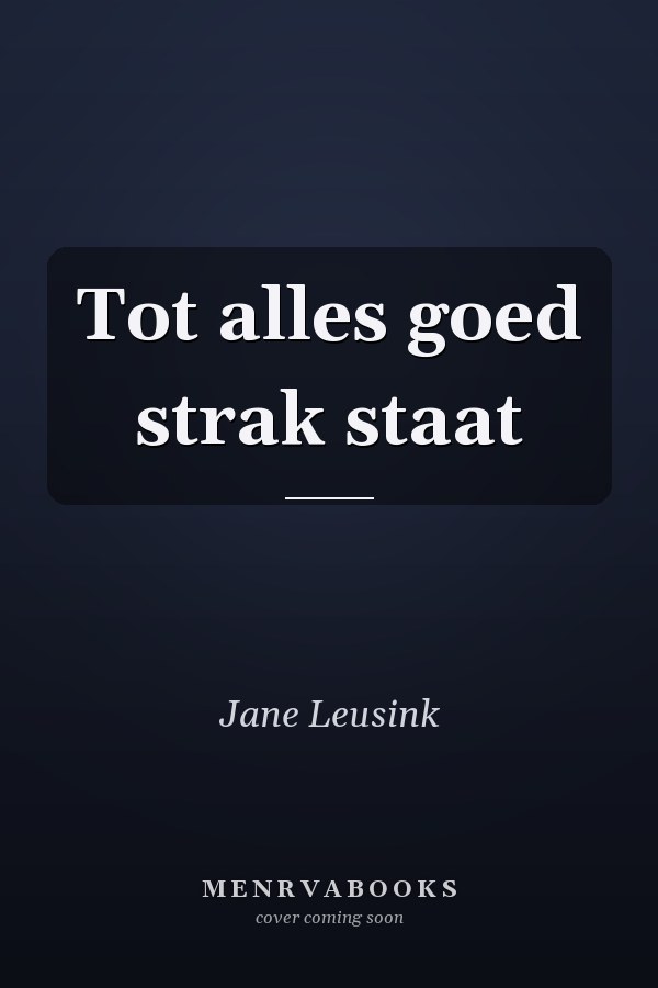Tot alles goed strak staat