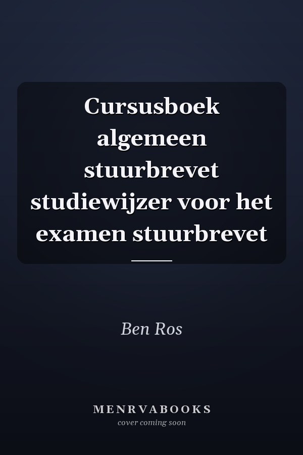 Cursusboek algemeen stuurbrevet studiewijzer voor het examen stuurbrevet
