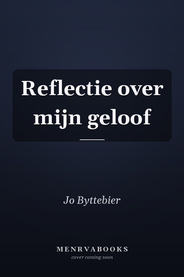 Reflectie over mijn geloof