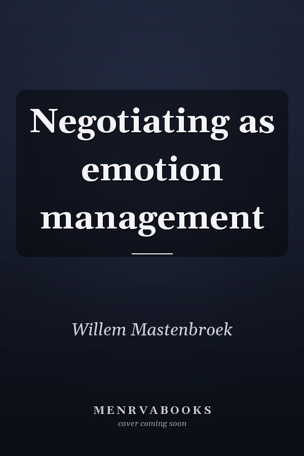 Negotiating as emotion management