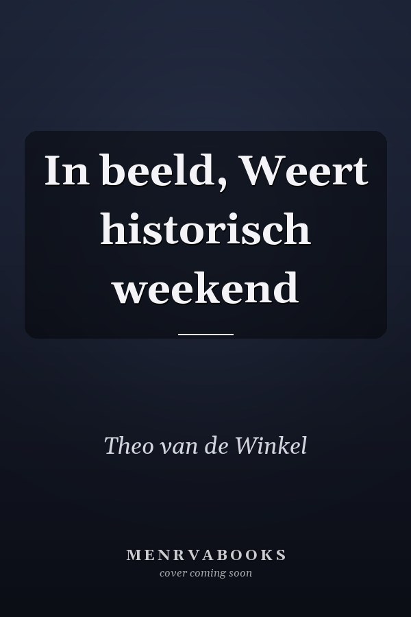 In beeld, Weert historisch weekend