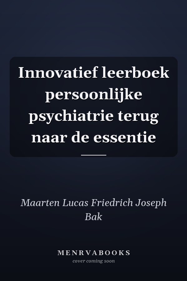 Innovatief leerboek persoonlijke psychiatrie terug naar de essentie