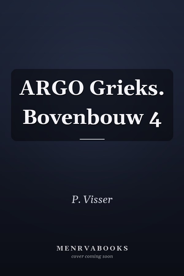 ARGO Grieks. Bovenbouw 4