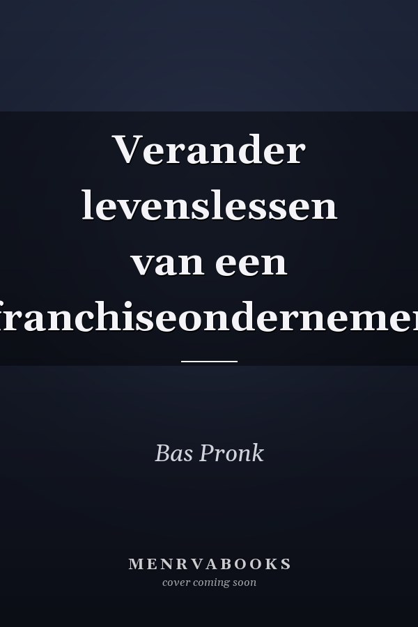 Verander levenslessen van een franchiseondernemer