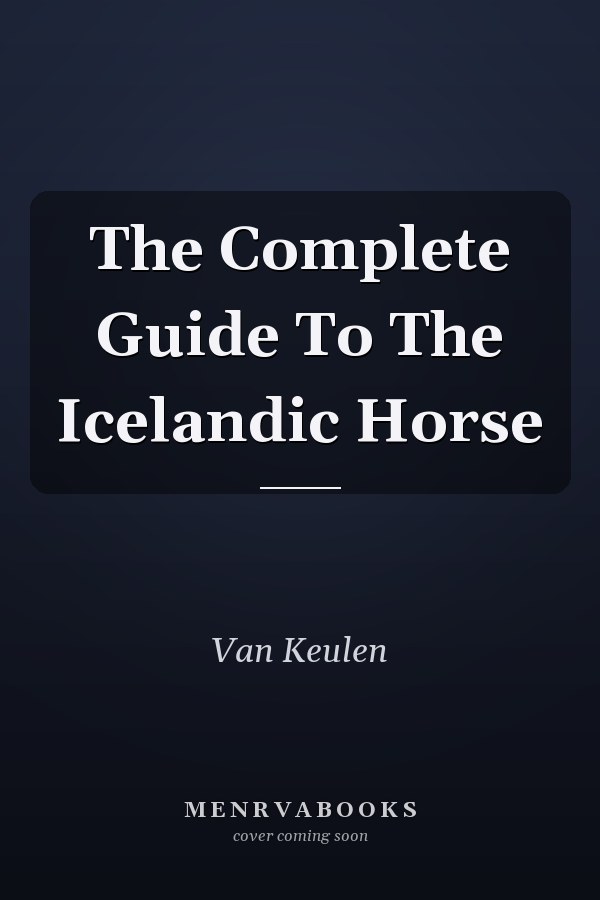 The Complete Guide To The Icelandic Horse