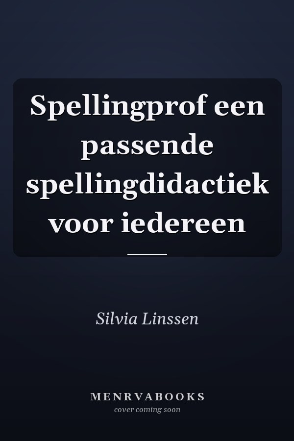 Spellingprof een passende spellingdidactiek voor iedereen