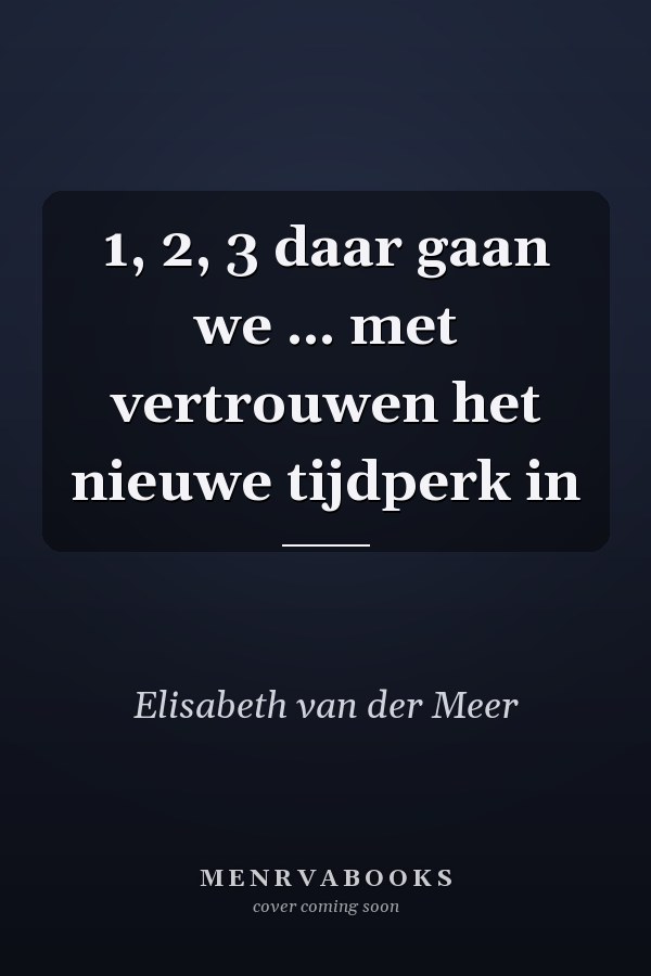 1, 2, 3 daar gaan we ... met vertrouwen het nieuwe tijdperk in